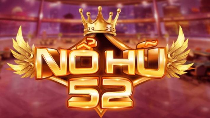 Giới thiệu game nohu52 hấp dẫn và chất lượng